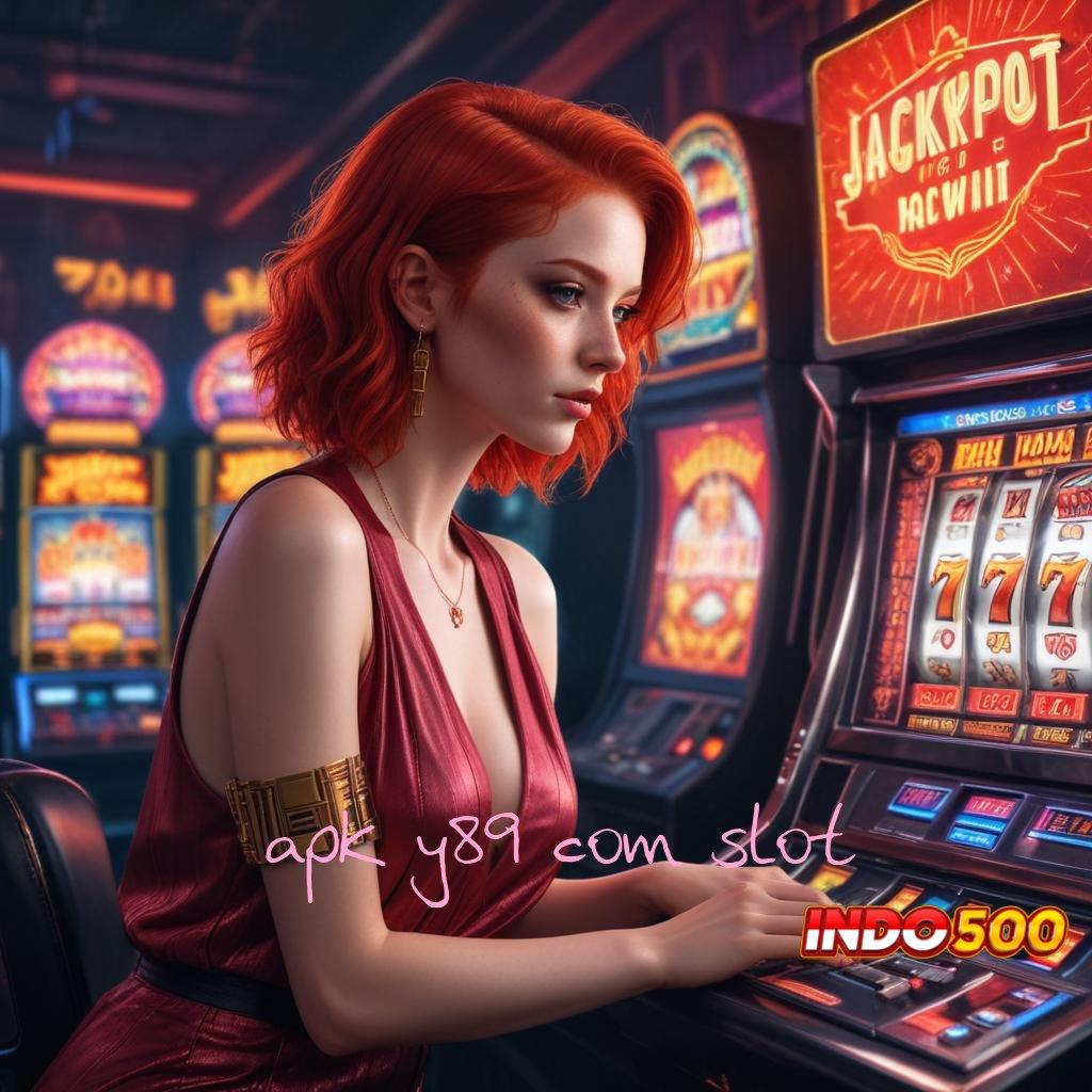 APK Y89 COM SLOT , Android Gacor Mesin Sultan Jackpot Eksklusif