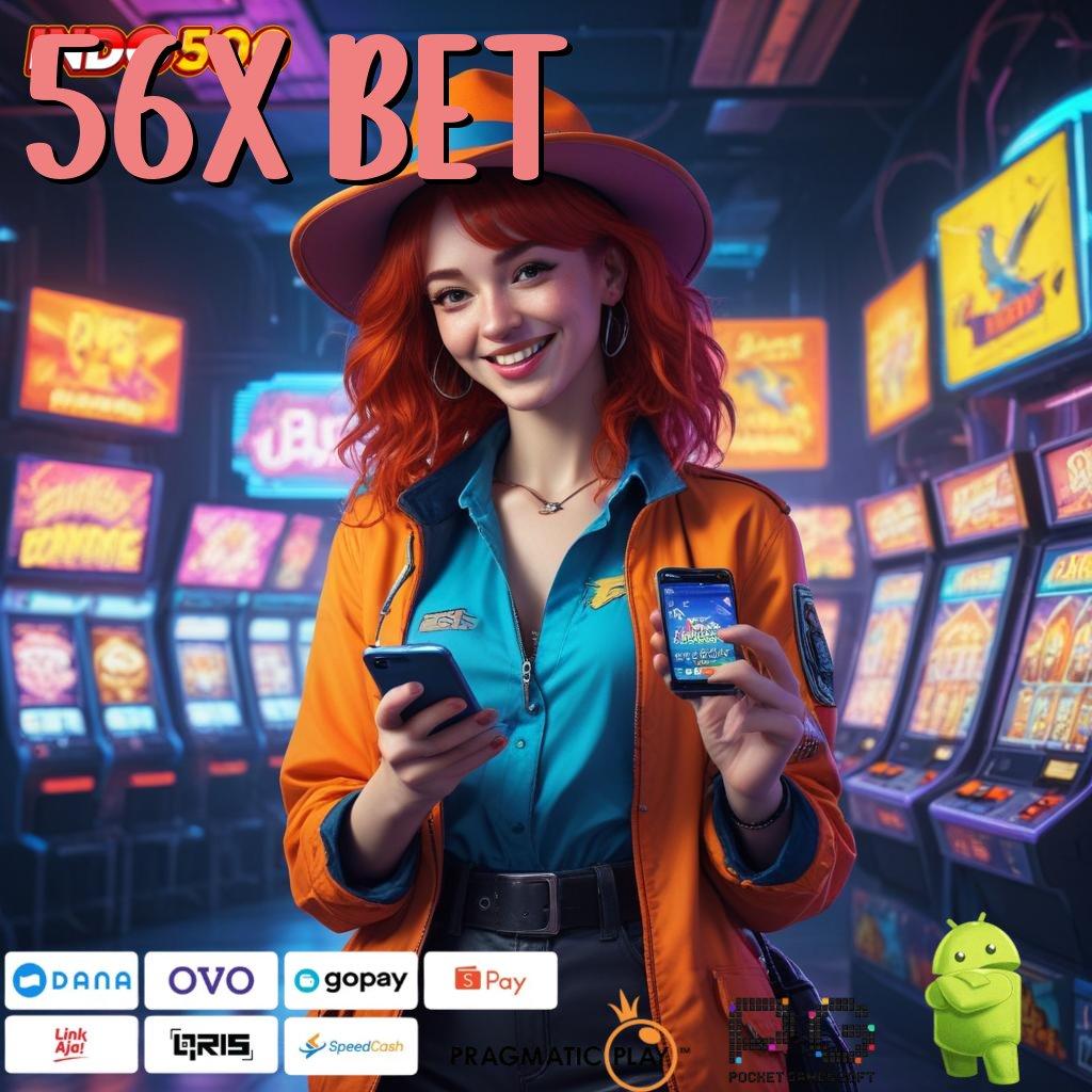 56X BET Pembaruan APK Bonus Harian Dasar