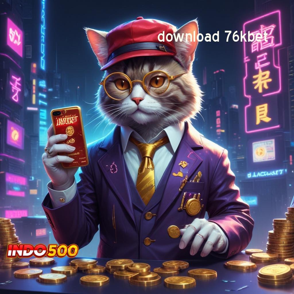 DOWNLOAD 76KBET Portal Jackpot Slot dengan Sistem Terdepan