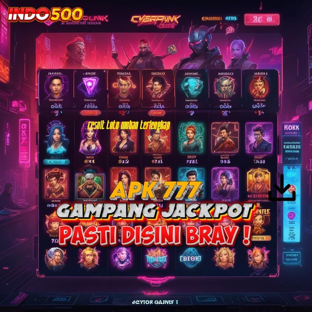 RESULT TOTO WUHAN TERLENGKAP ⚡ Pembaruan APK Event Bonus Gratis Titik Akses