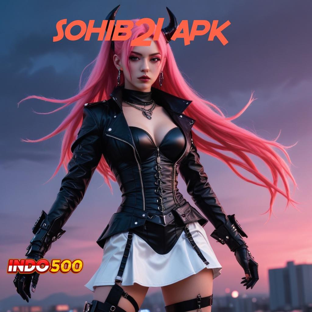 SOHIB21 APK ⇏ Layanan Stabil Dalam Titik Awal Digital Fleksibel