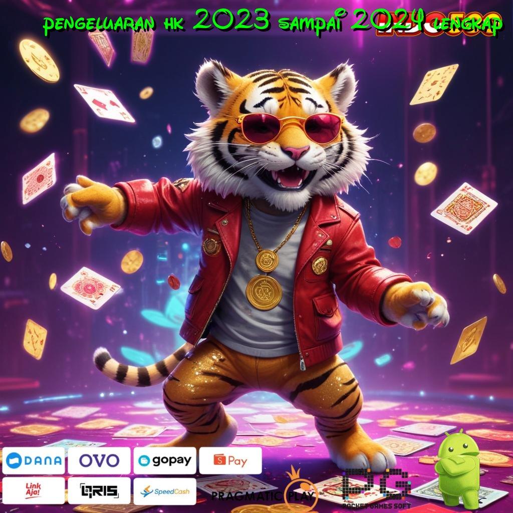 PENGELUARAN HK 2023 SAMPAI 2024 LENGKAP Deposit Cepat Untuk Spin Jackpot