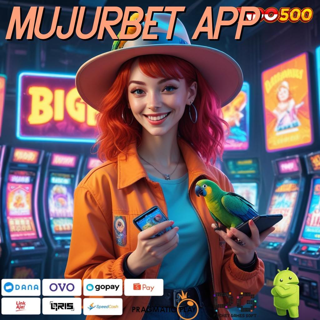 MUJURBET APP Pembaruan APK Event Bonus Gratis Jaringan