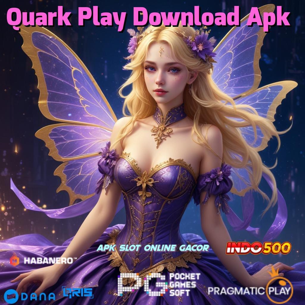 Quark Play Download Apk