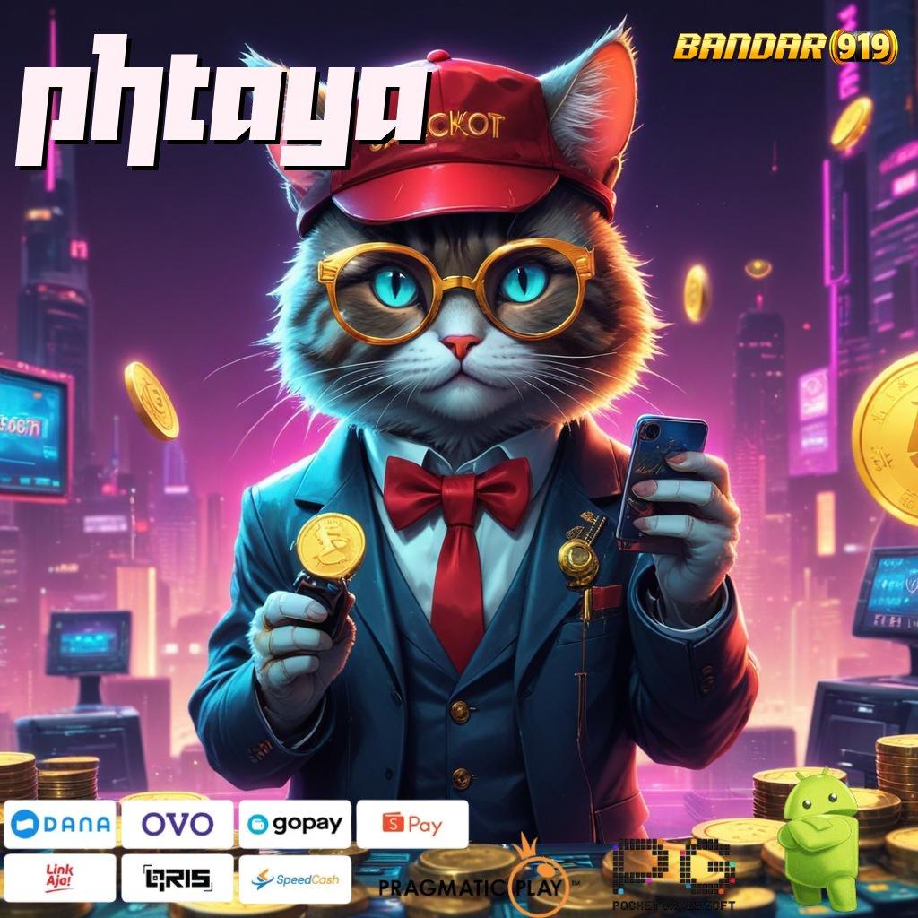 PHTAYA # Bebas Dari Kekalahan Slot Tanpa Deposit Saldo Apk