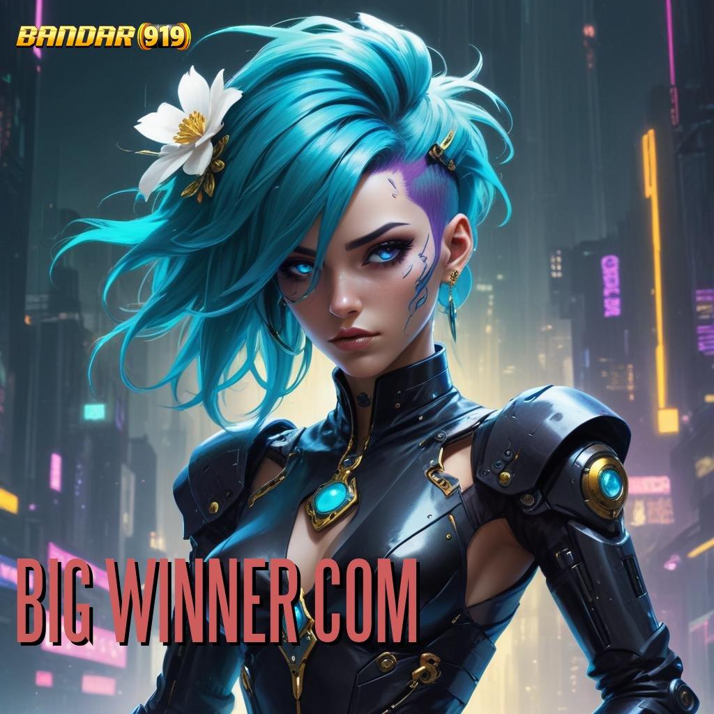 BIG WINNER COM | APK Event Bonus Versi 67