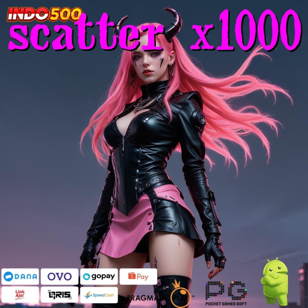 SCATTER X1000 Revolusi Teknologi Mesin Didukung Apk Masa Kini