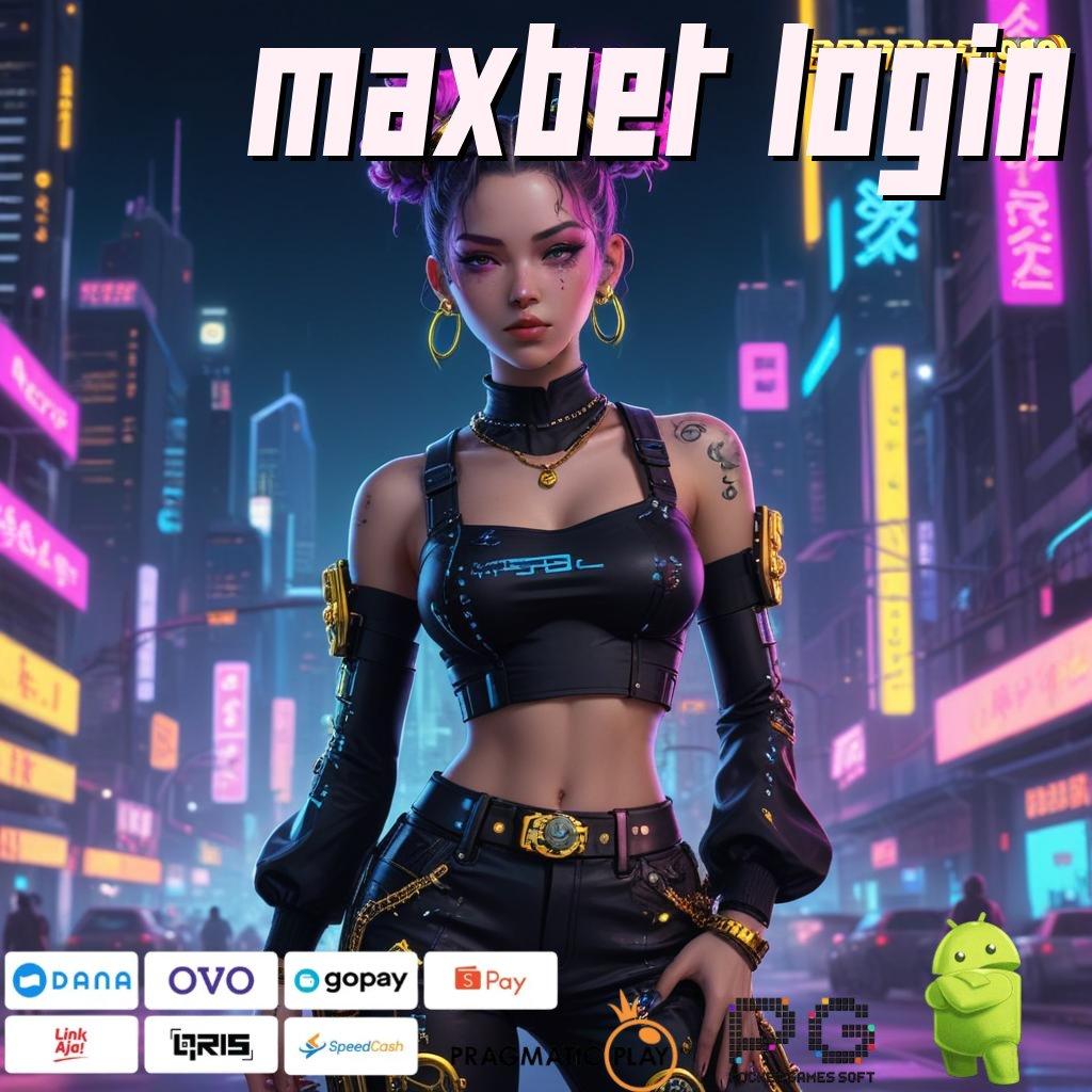 MAXBET LOGIN | Langkah Cepat untuk Maxwin Setiap Hari