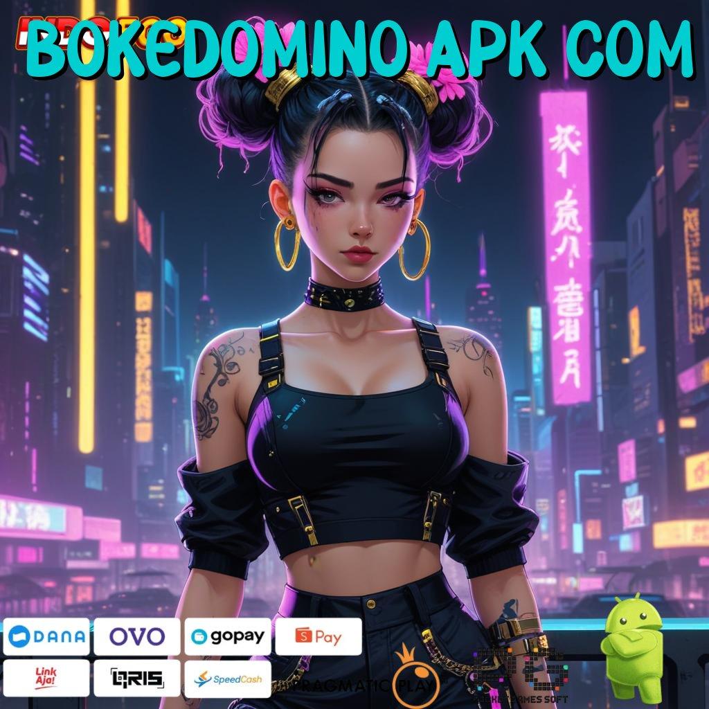 BOKEDOMINO APK COM Bonus Cuan Terbesar Hari Ini