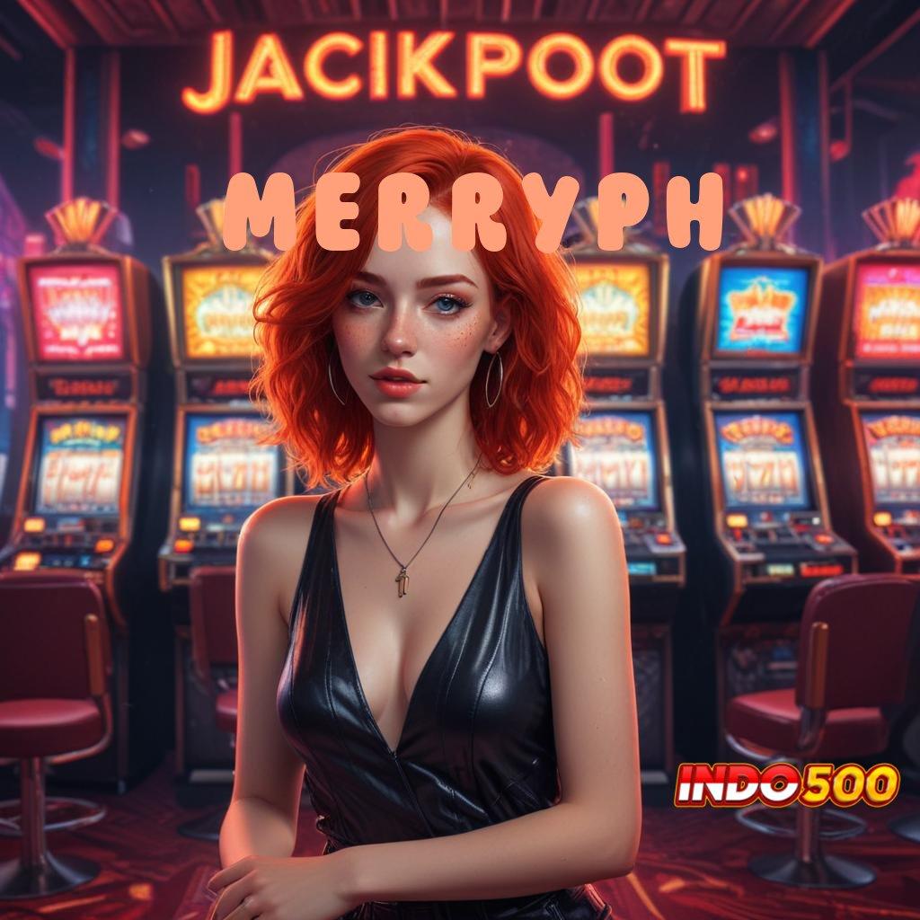 MERRYPH ♍ Gacor Hebat Slot Idr 777 APK Inovasi 2025 Terbaru