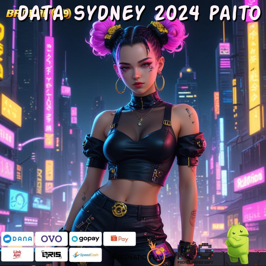 DATA SYDNEY 2024 PAITO | pantang menyerah mesin cuan selalu dekat