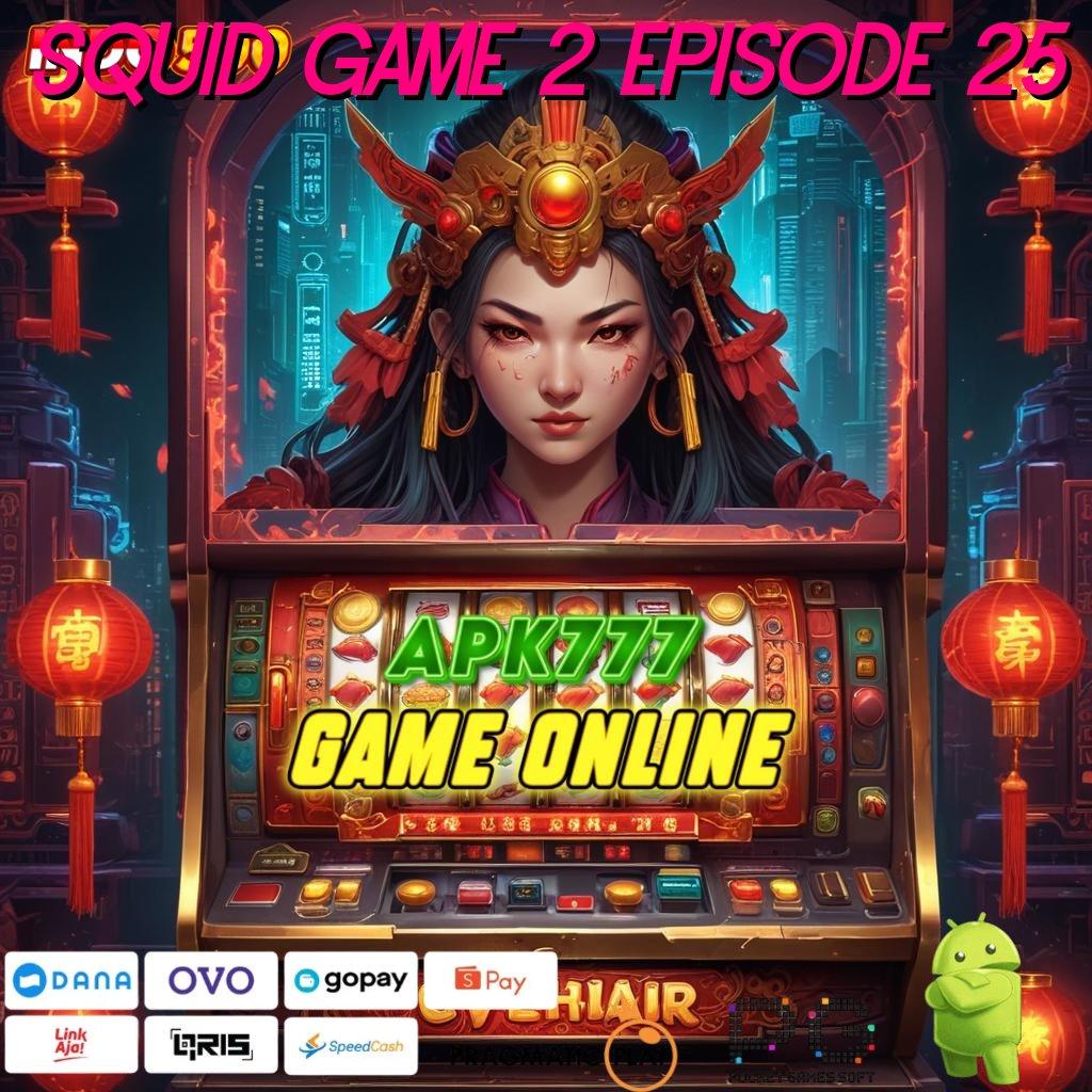 SQUID GAME 2 EPISODE 25 Langsung Keuntungan Maksimal Dengan Scatter Baru