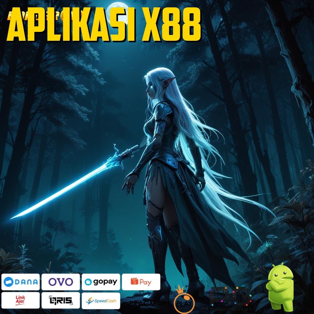 APLIKASI X88 # deposit ewallet aman hingga 25 ribu