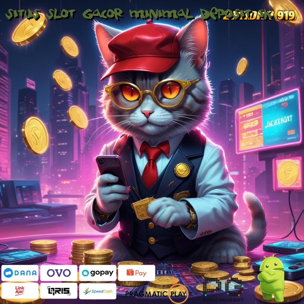 SITUS SLOT GACOR MINIMAL DEPOSIT 5K , receh gratis? unduh apk terbaru dan hasilnya fantastis!