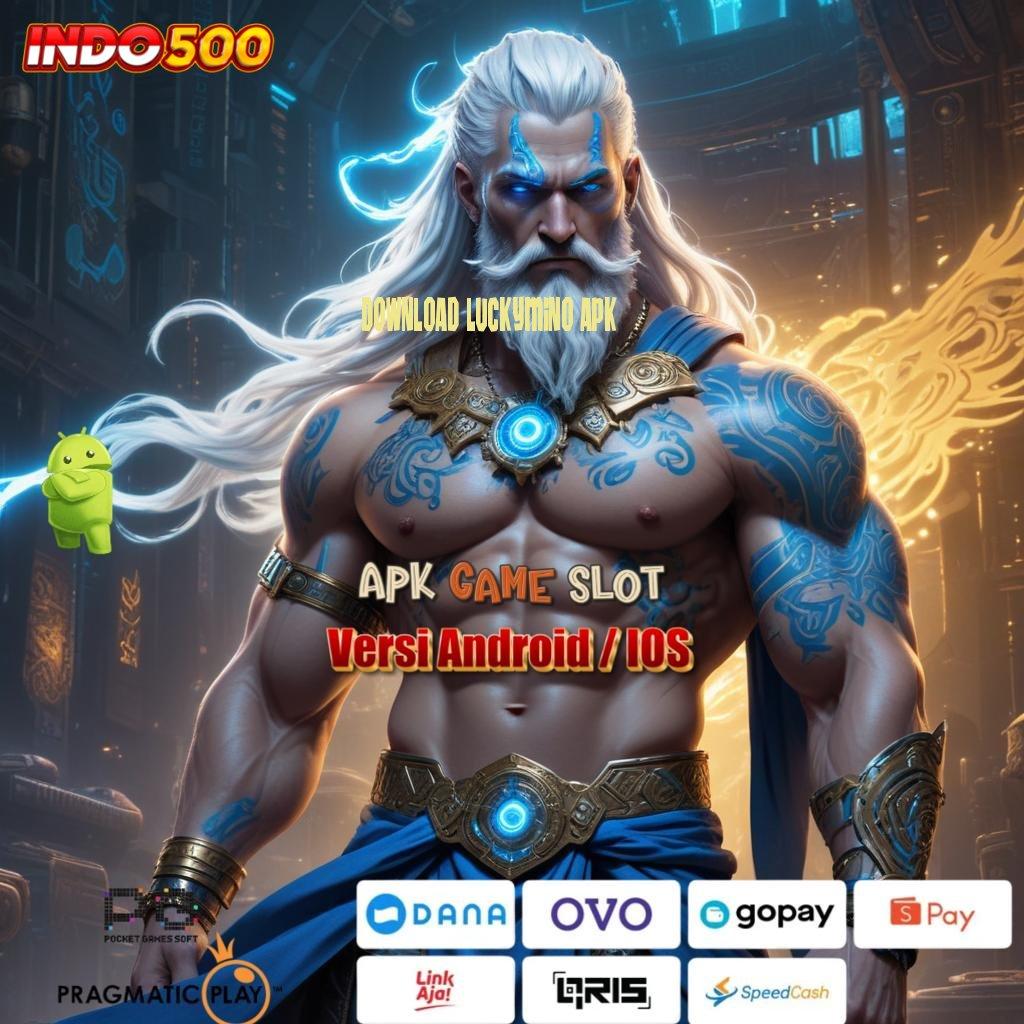 DOWNLOAD LUCKYMINO APK Depo Linkaja 10000 Pola Yang Diperbarui