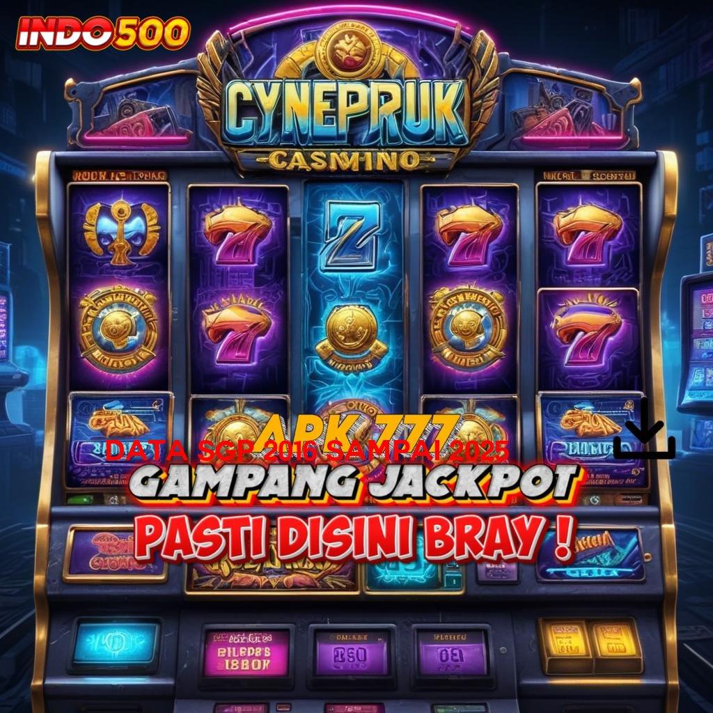 DATA SGP 2016 SAMPAI 2025 Versi Terbaru APK Slot Gratis dan Gacor Banget