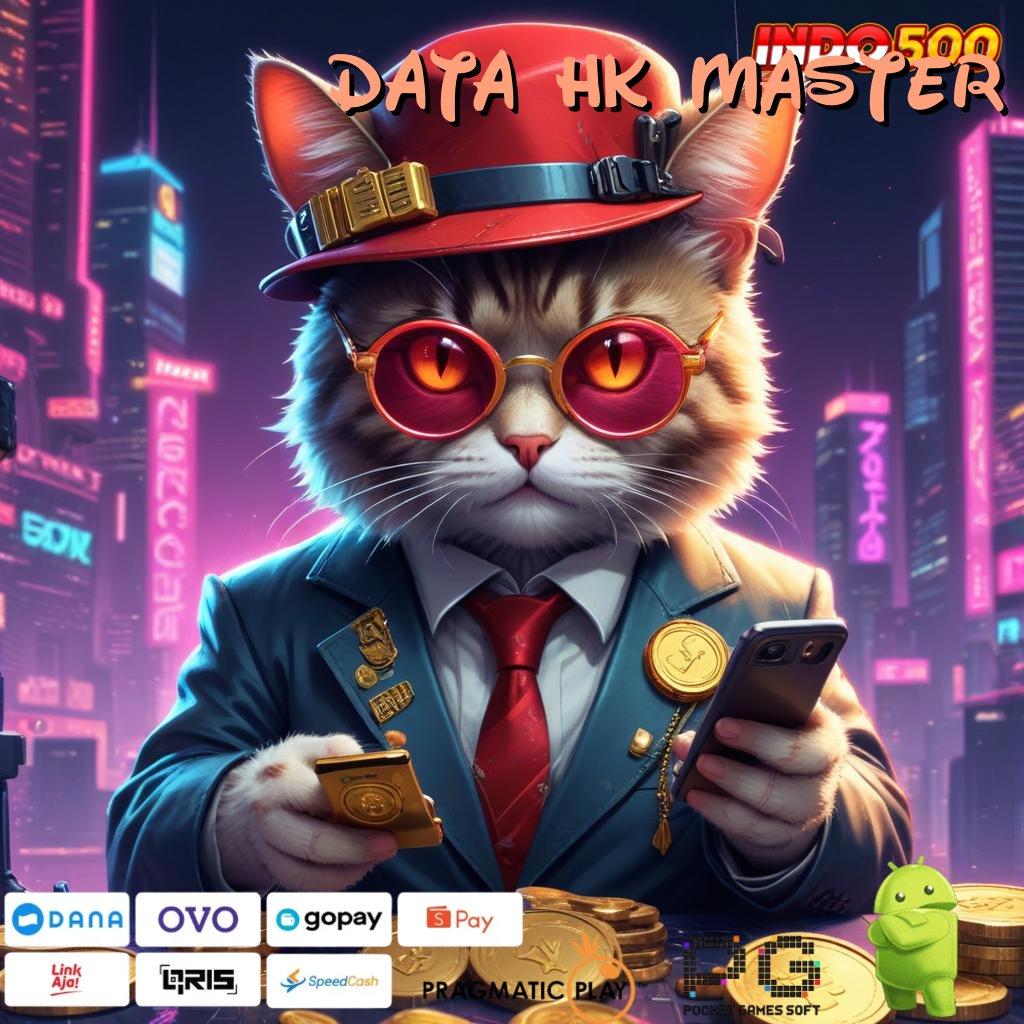 DATA HK MASTER Download Sekarang Untuk Spin Tanpa Batas