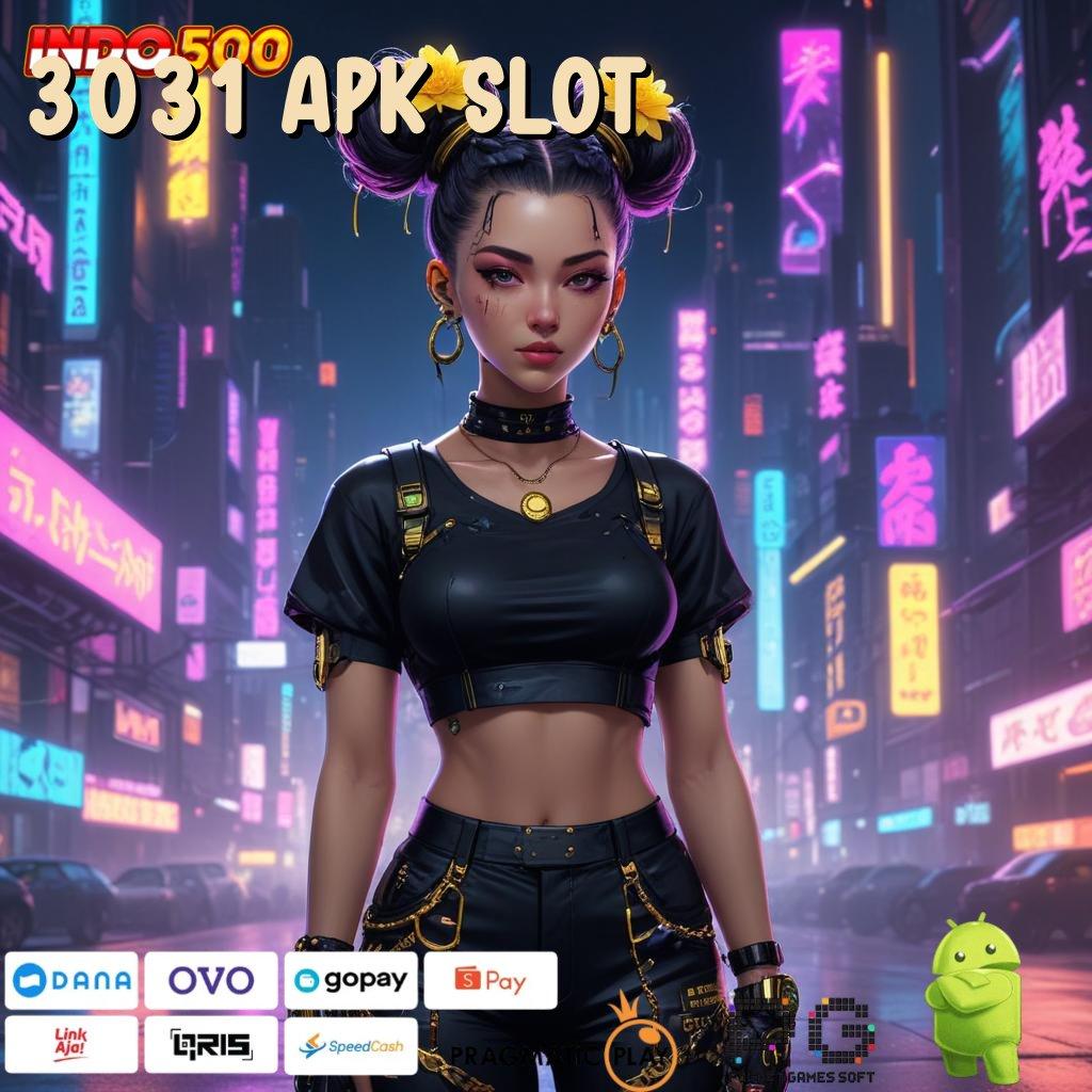 3031 Apk Slot