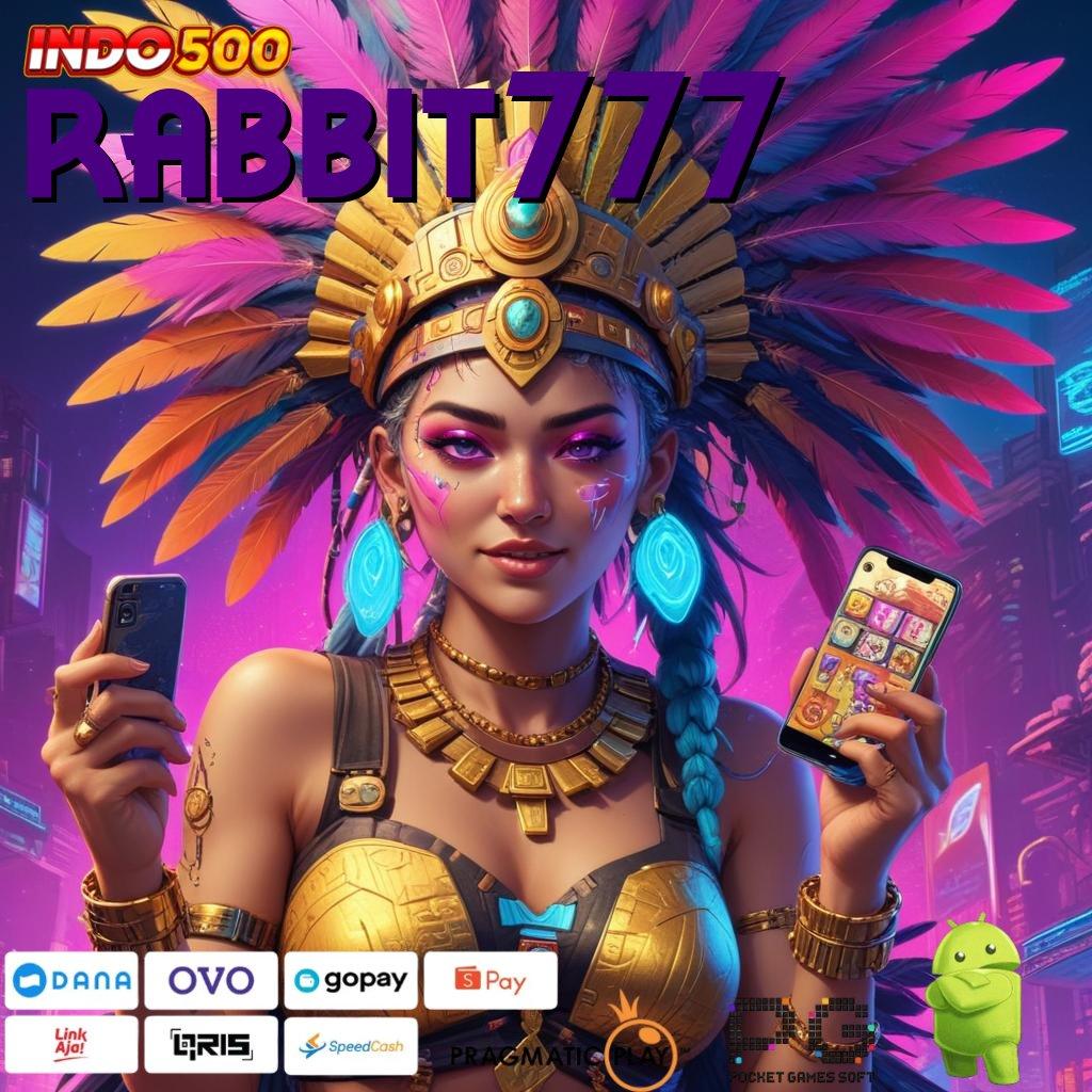 RABBIT777 Aplikasi RTP Tinggi Beruntun