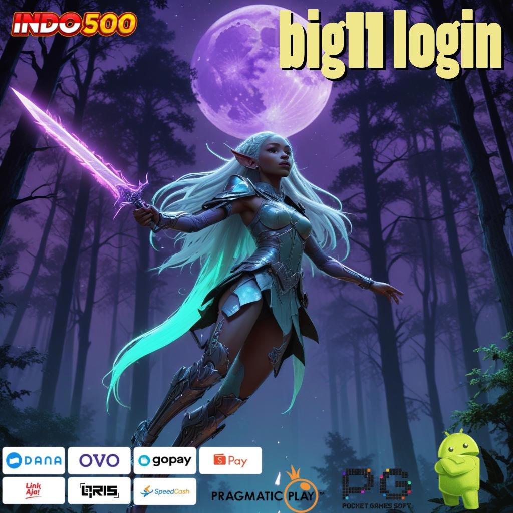 BIG11 LOGIN Versi 3.0 Robot Cerdas Makin Andal