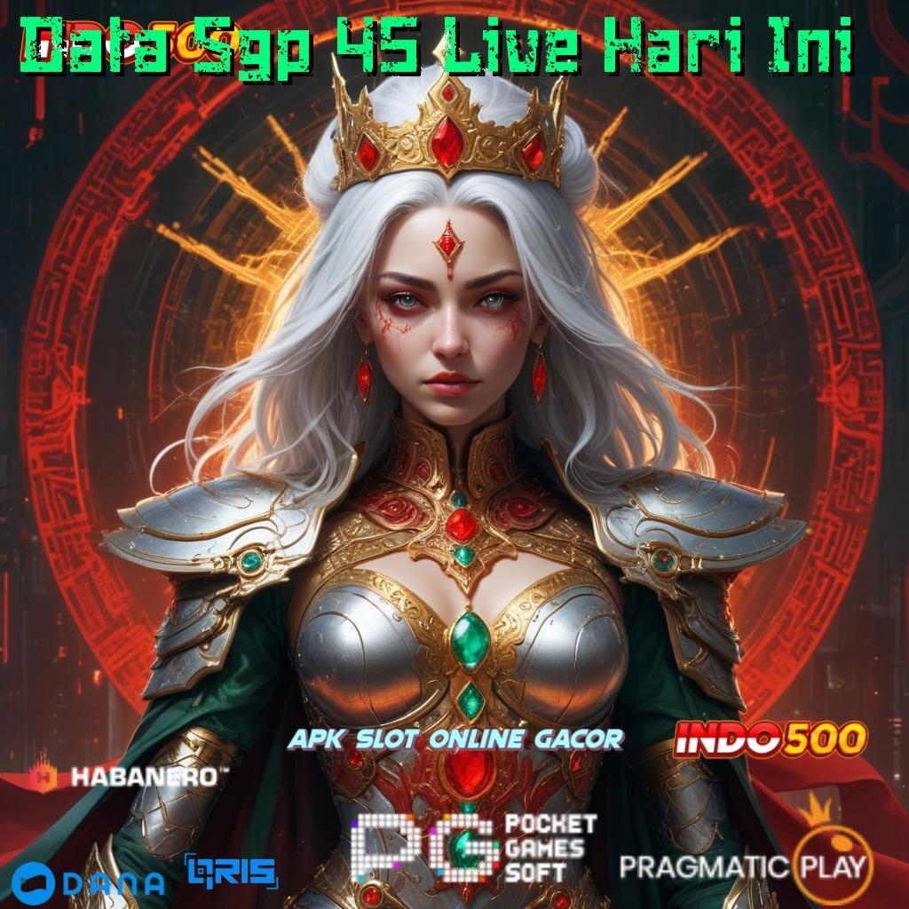 Data Sgp 45 Live Hari Ini