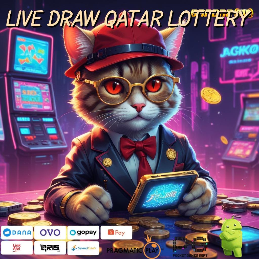 LIVE DRAW QATAR LOTTERY | Spin Hemat Keuntungan Tiap Hari Dijamin