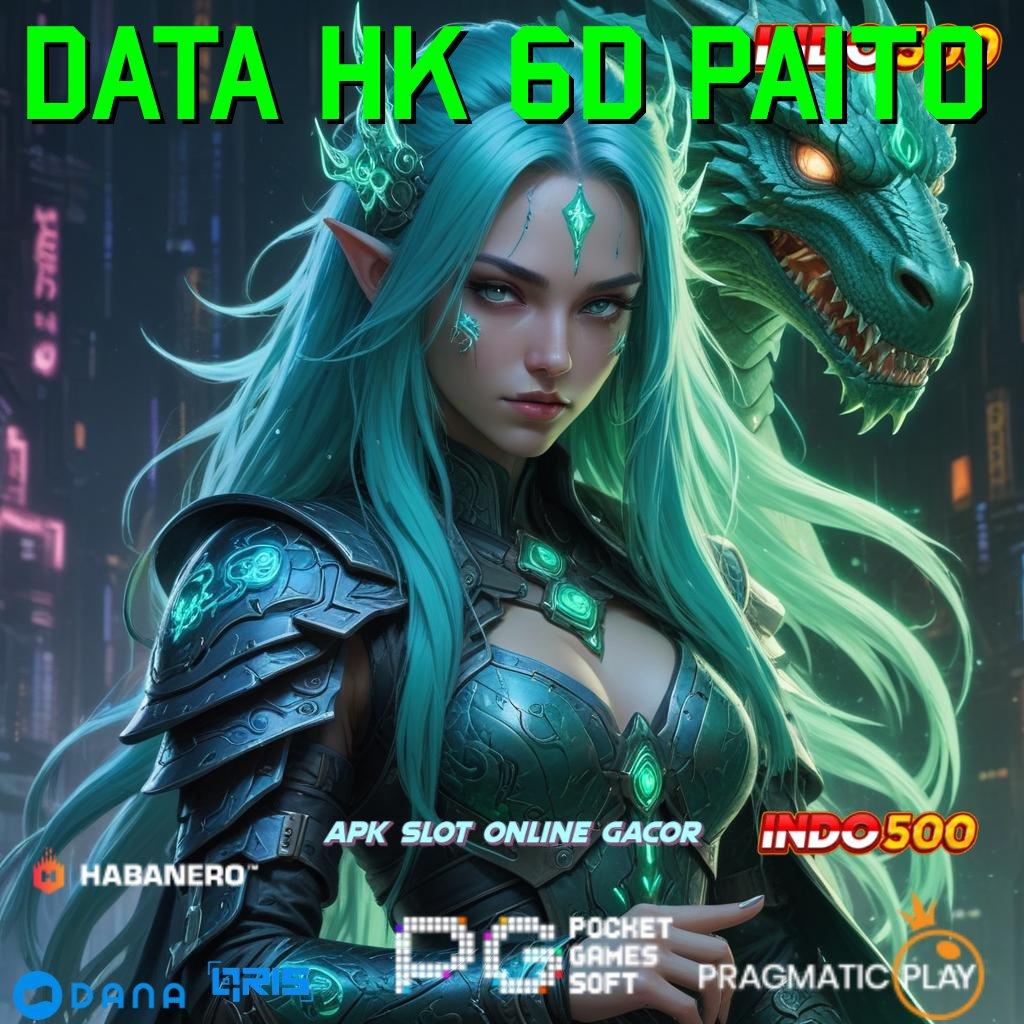 DATA HK 6D PAITO ↪ pasti sultan mesin jackpot langsung wd