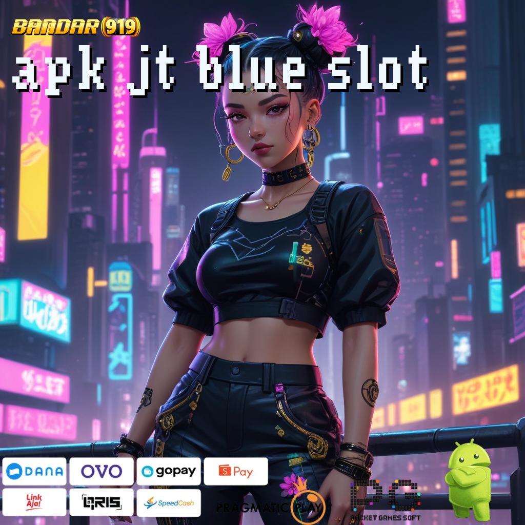 APK JT BLUE SLOT : Transaksi Langsung Apk Cheat Slot Terbaru 2025 Tanpa Root