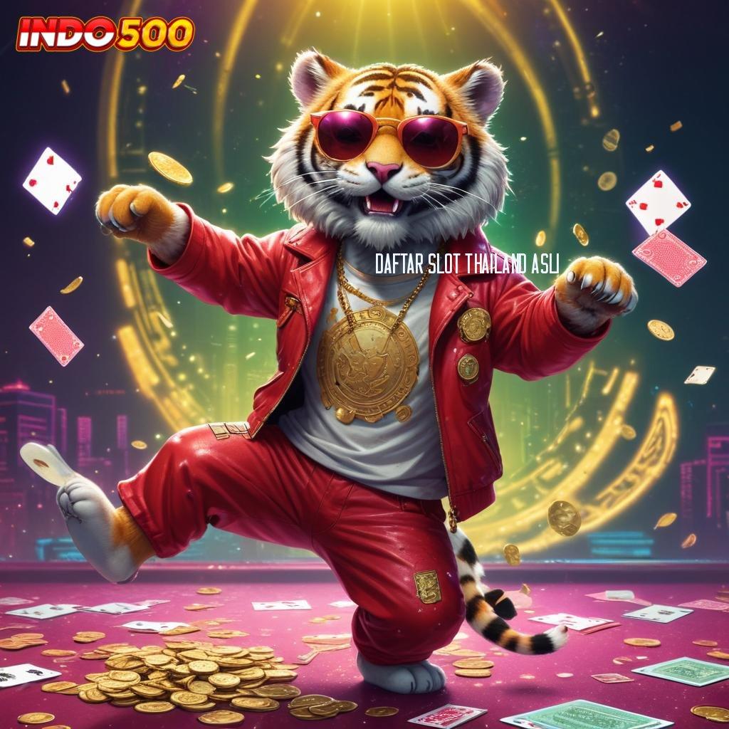 DAFTAR SLOT THAILAND ASLI ⋗ Sambutlah Slot Gacor dengan Bonus Melimpah