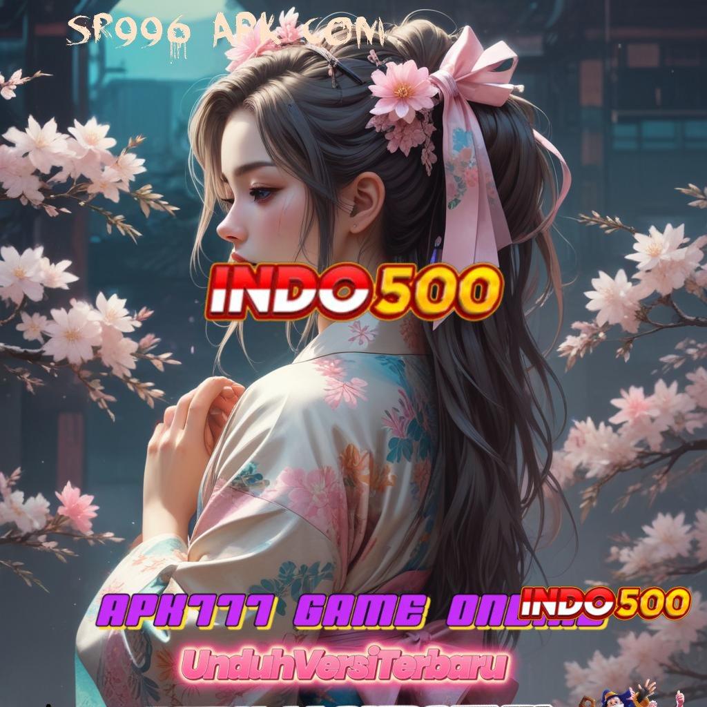 SR996 APK COM 🥇 Auto Kaya Raya Keadaan Seperti Ini