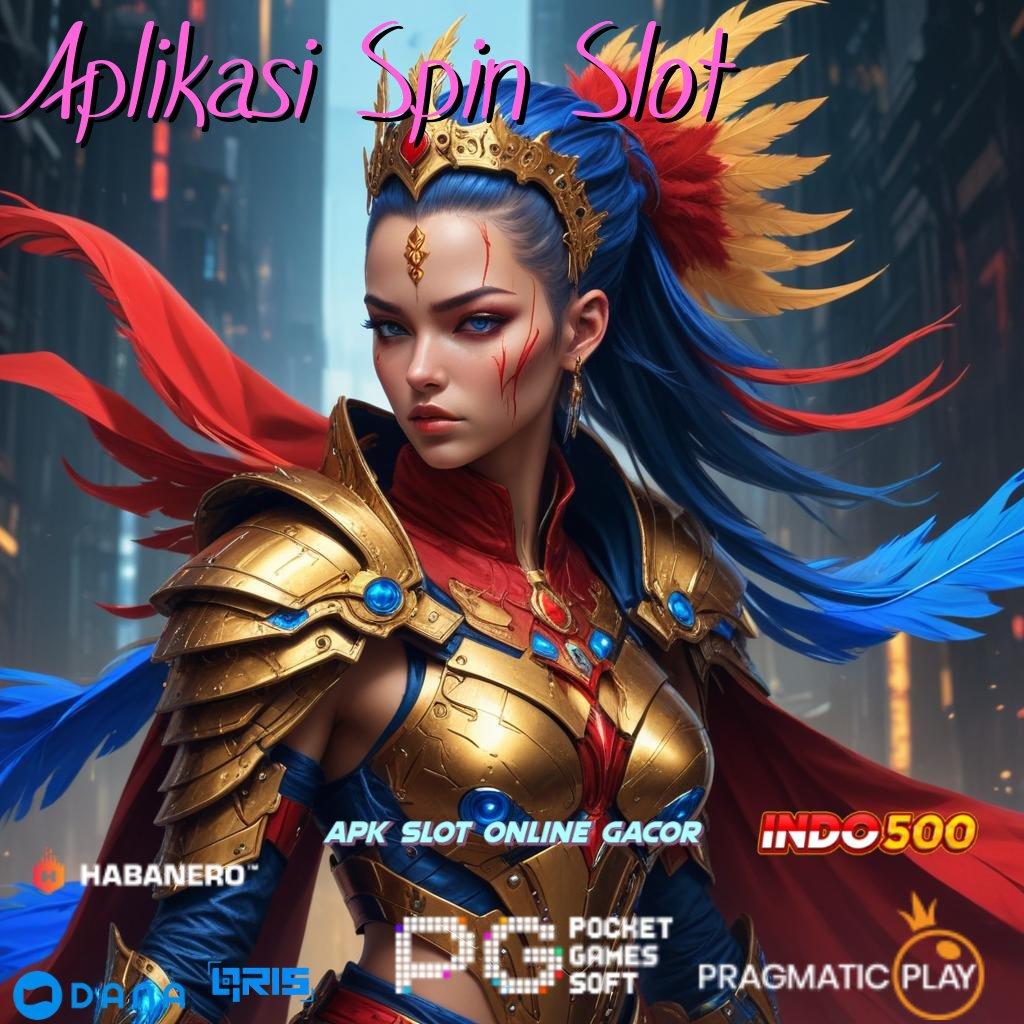 Aplikasi Spin Slot