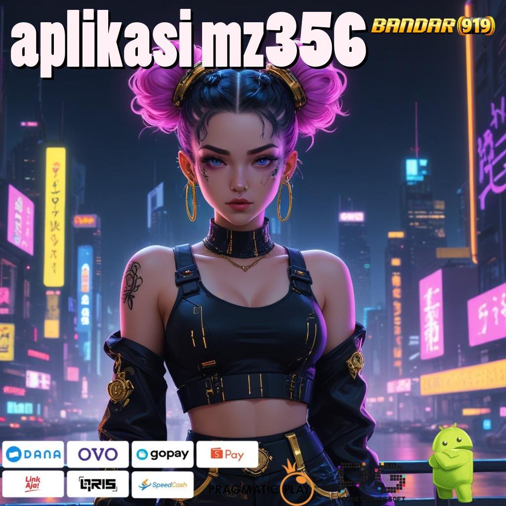 APLIKASI MZ356 # Kunci Rejeki Dengan Deposit Aman