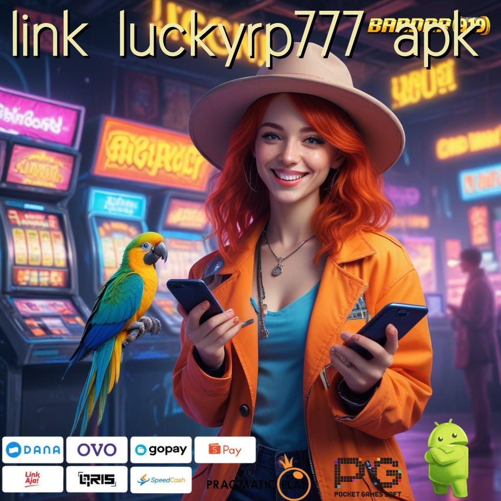 LINK LUCKYRP777 APK , wadah sistem aplikasi panggung sistem pelantar