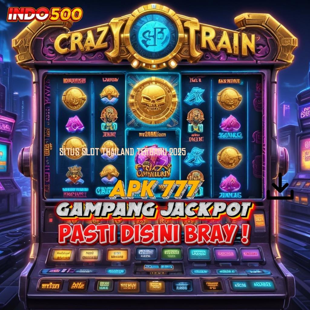 SITUS SLOT THAILAND TERBARU 2025 Mesin Slot Praktis untuk Pemula Progresif