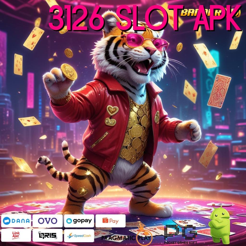 3126 SLOT APK | Edisi Terhangat Modal Kecil Langsung Untung