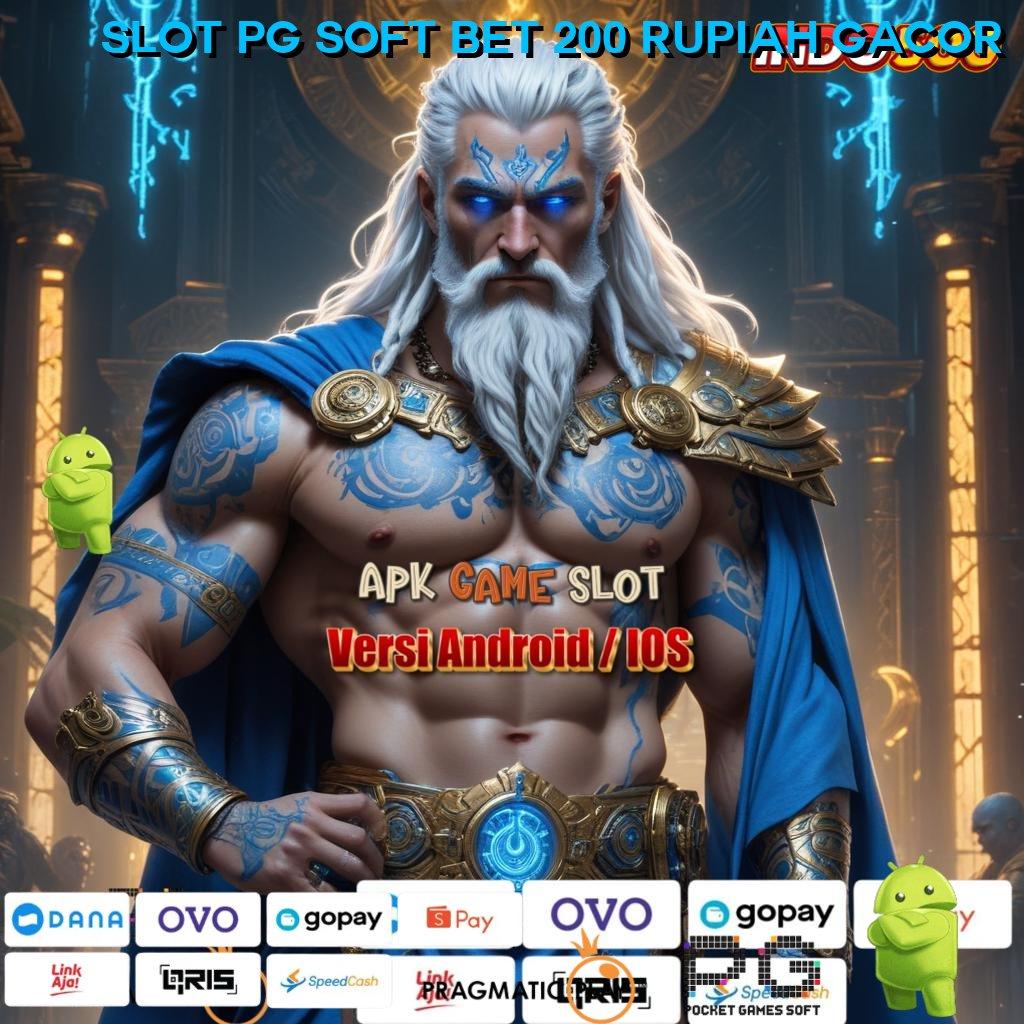 SLOT PG SOFT BET 200 RUPIAH GACOR pesen sekarang keberuntungan langsung di tangan