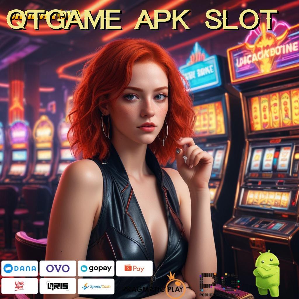 QTGAME APK SLOT @ keajaiban dan harapan baru