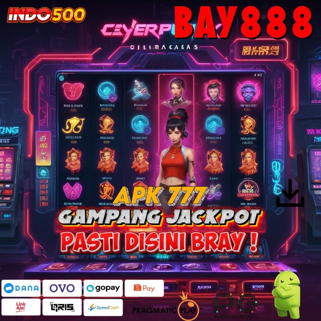 BAY888 Aplikasi Jackpot Langsung WD