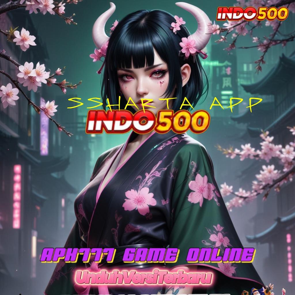 SSHARTA APP ✨ slot depo 5 ribu cuan nyata dalam khayalan!