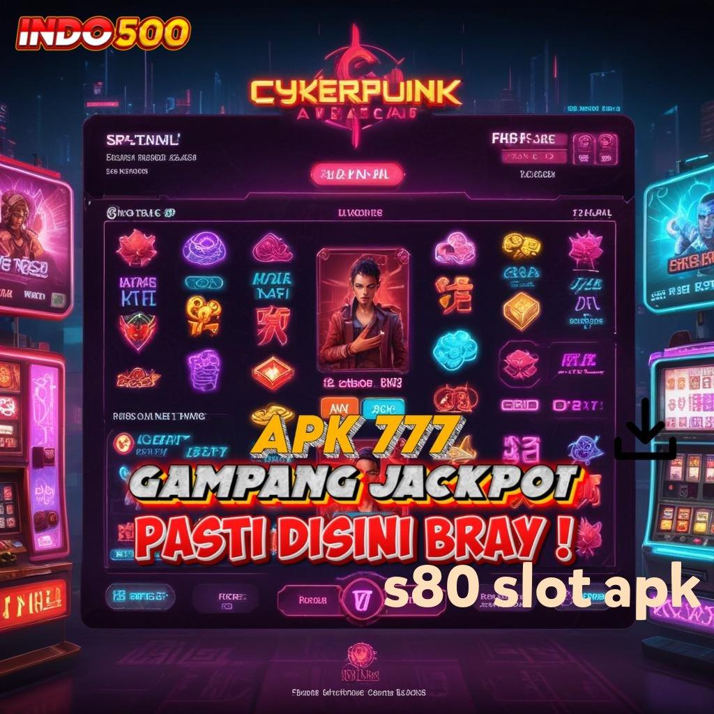 S80 SLOT APK ✨ Login Sekarang Untuk Deposit Tanpa Potongan Cepat