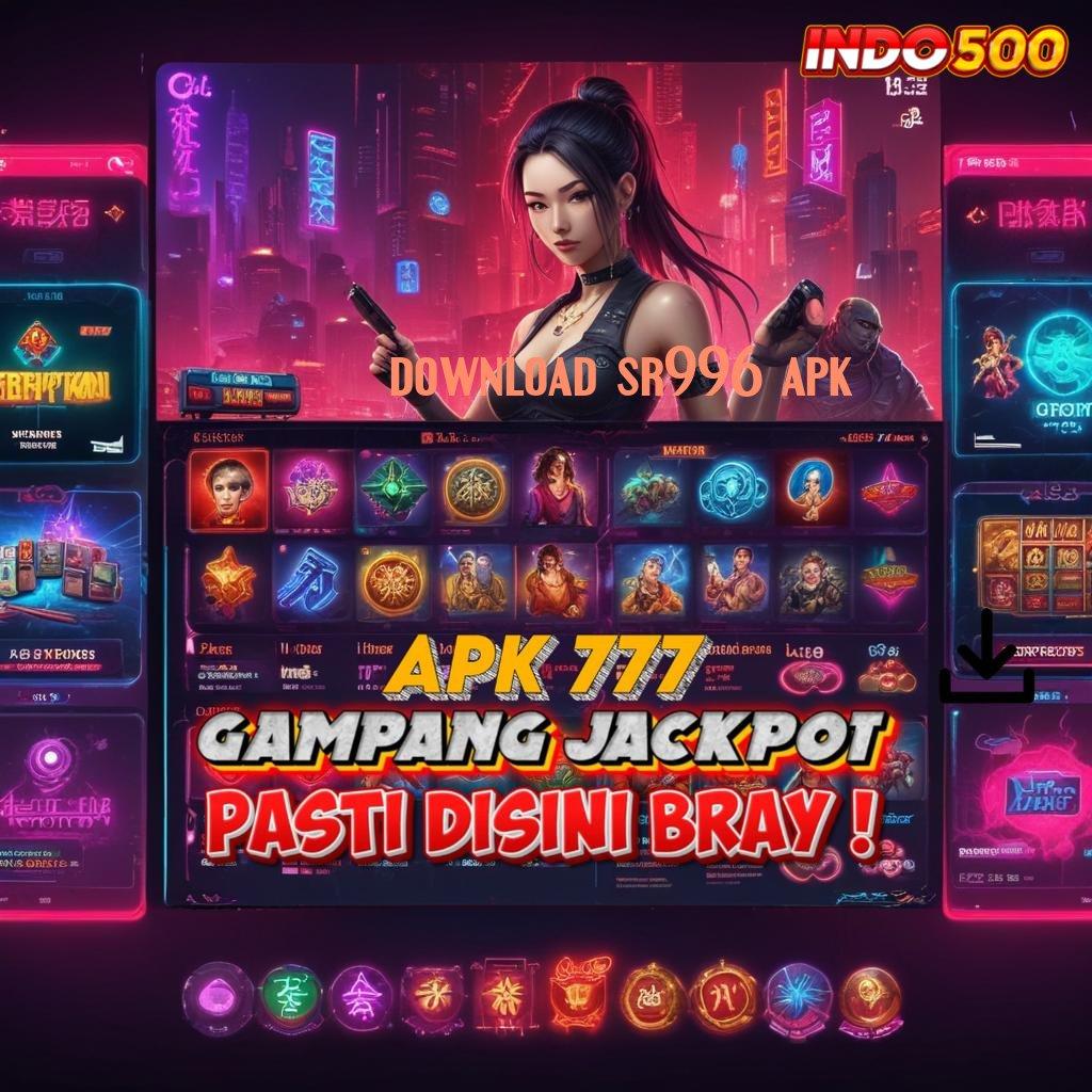 DOWNLOAD SR996 APK ⋗ Model Spin Maksimal Komitmen Cuan Tiada Stop