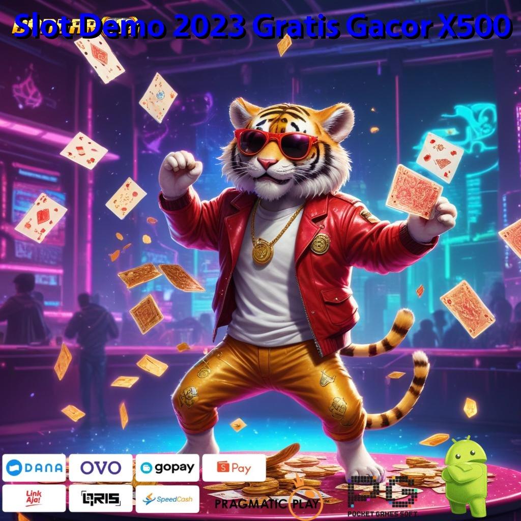 Slot Demo 2023 Gratis Gacor X500