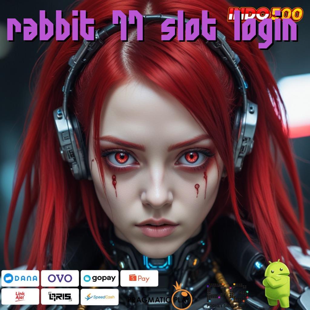 RABBIT 77 SLOT LOGIN Slot Aplikasi Untuk Keberuntungan