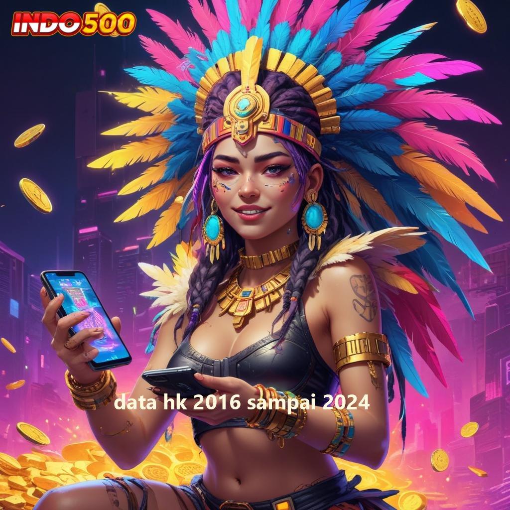 DATA HK 2016 SAMPAI 2024 ⋗ android game versi baru unduhan mudah gacor