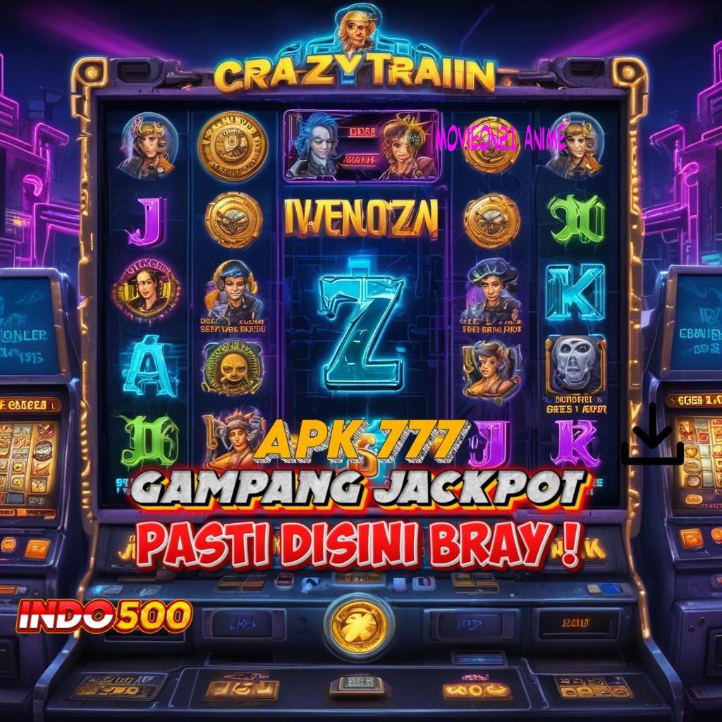 MOVIEON21 ANIME | penghubung informasi auto jackpot tanpa kendala