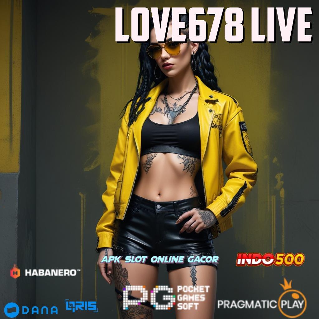 Love678 Live