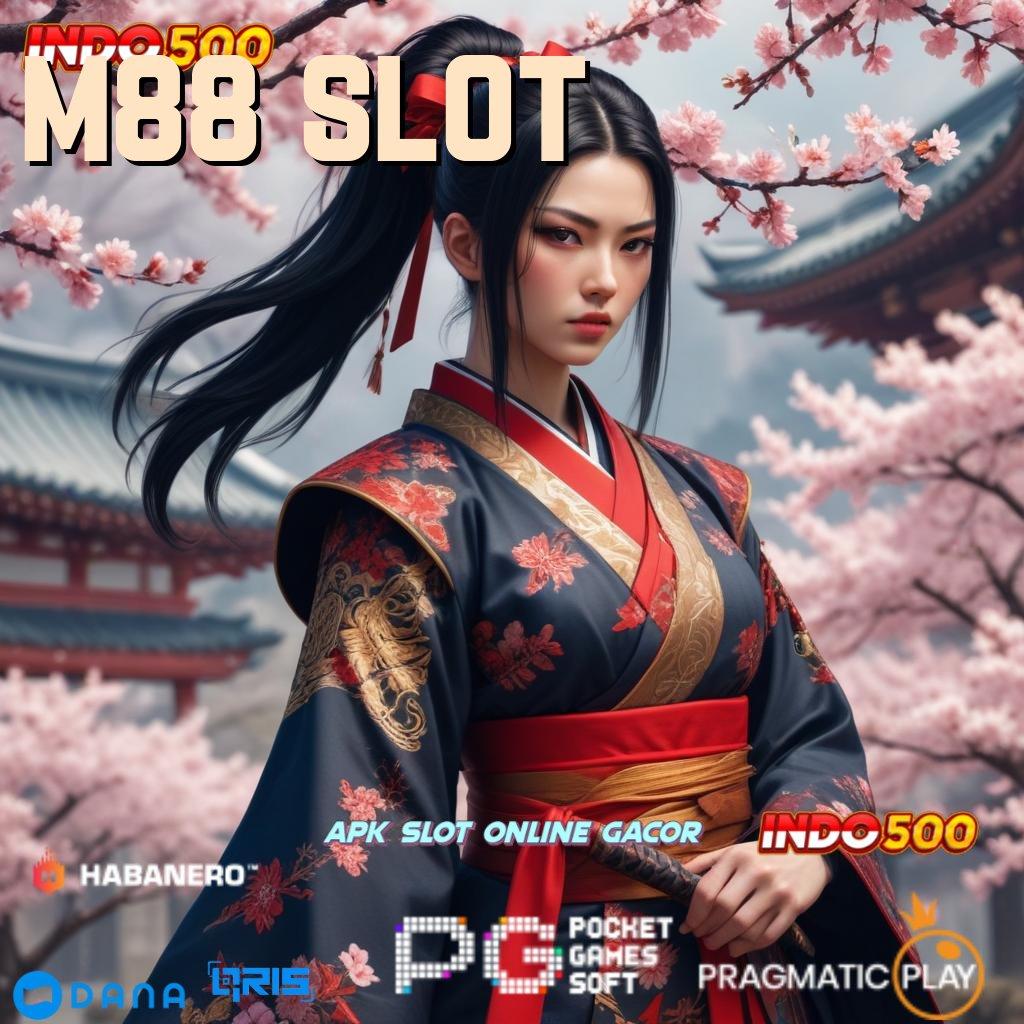 M88 SLOT 🎮 Bonus Pengganguran Sukses Tanpa Kesulitan