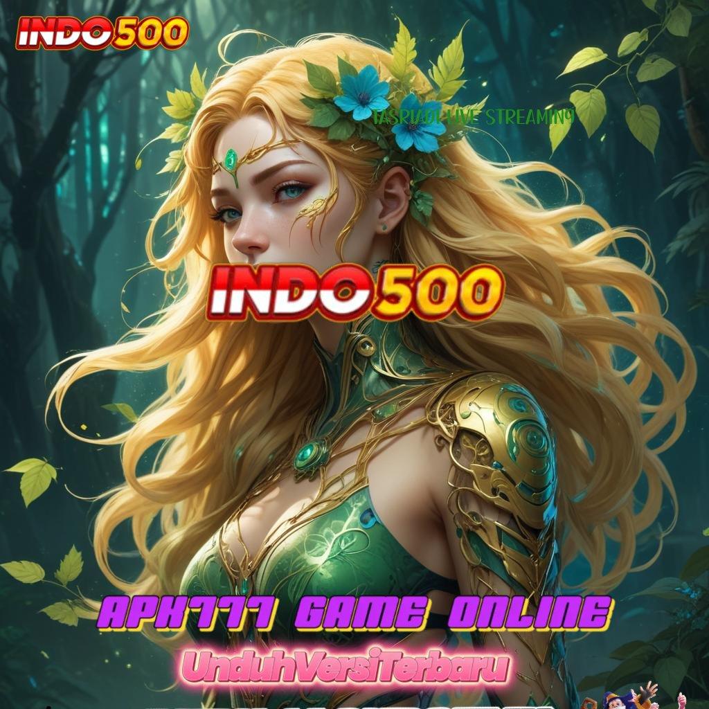 TASRIADI LIVE STREAMING ⇏ Aplikasi Gratis dengan Freebet 30K, Unduhan Terbaik di Tahun Ini!