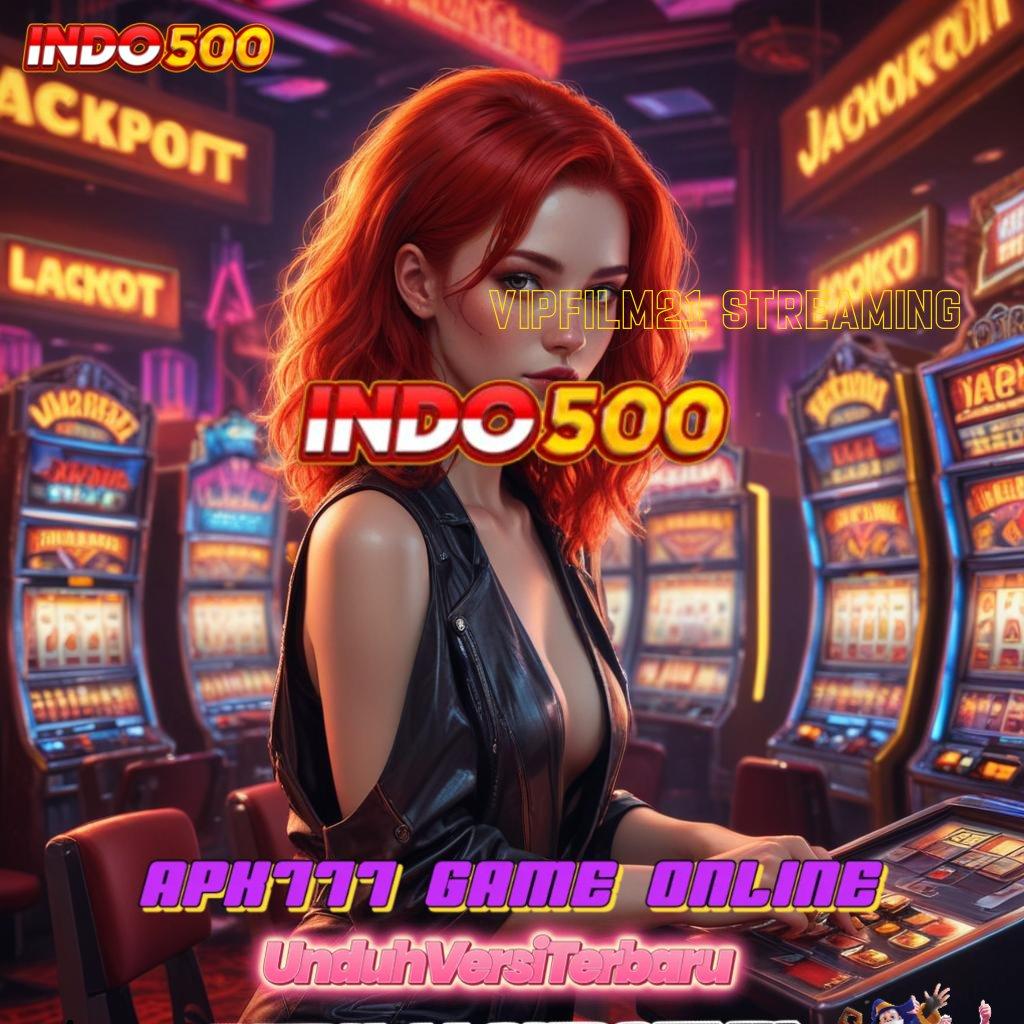 VIPFILM21 STREAMING Depo Pulsa Jalur Baru untuk Maxwin