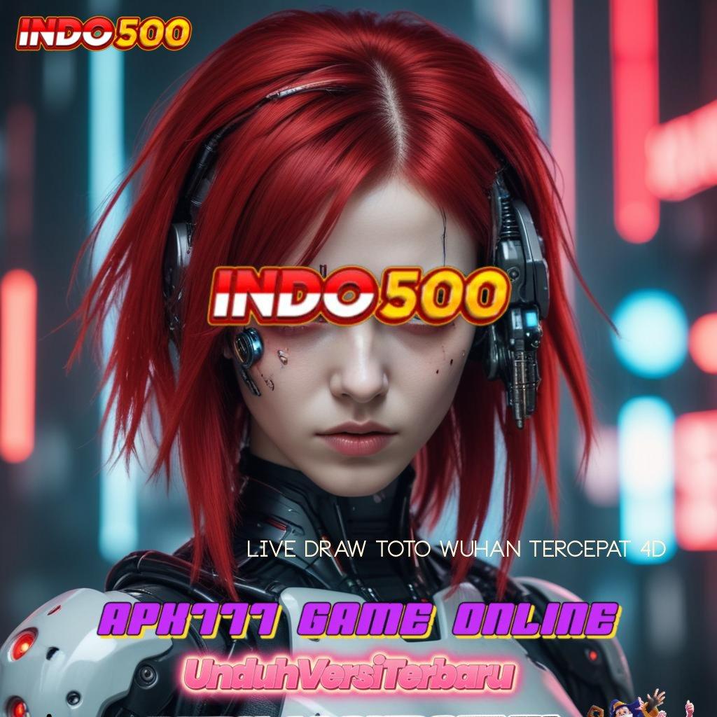 LIVE DRAW TOTO WUHAN TERCEPAT 4D 🚀 Bonus Besar APK Android iOS Sistem Penghubung